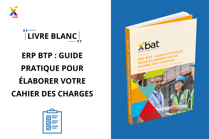 ERP BTP : guide pratique pour élaborer votre cahier des charges