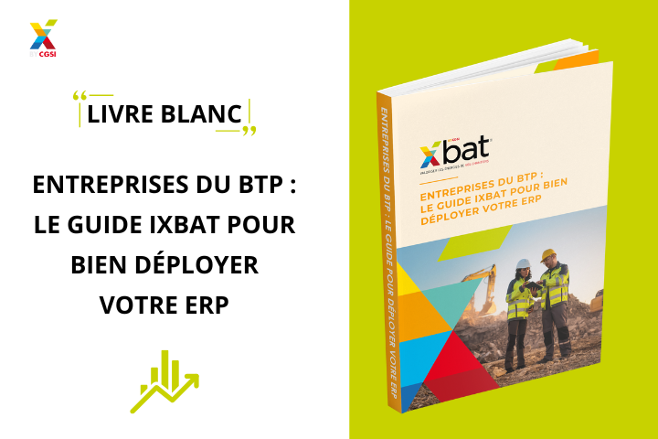 le guide ixbat pour bien déployer votre erp